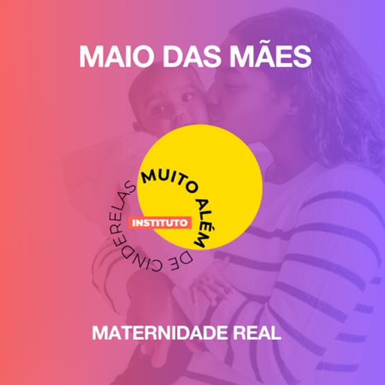 Maio das Mães: Maternidade Real